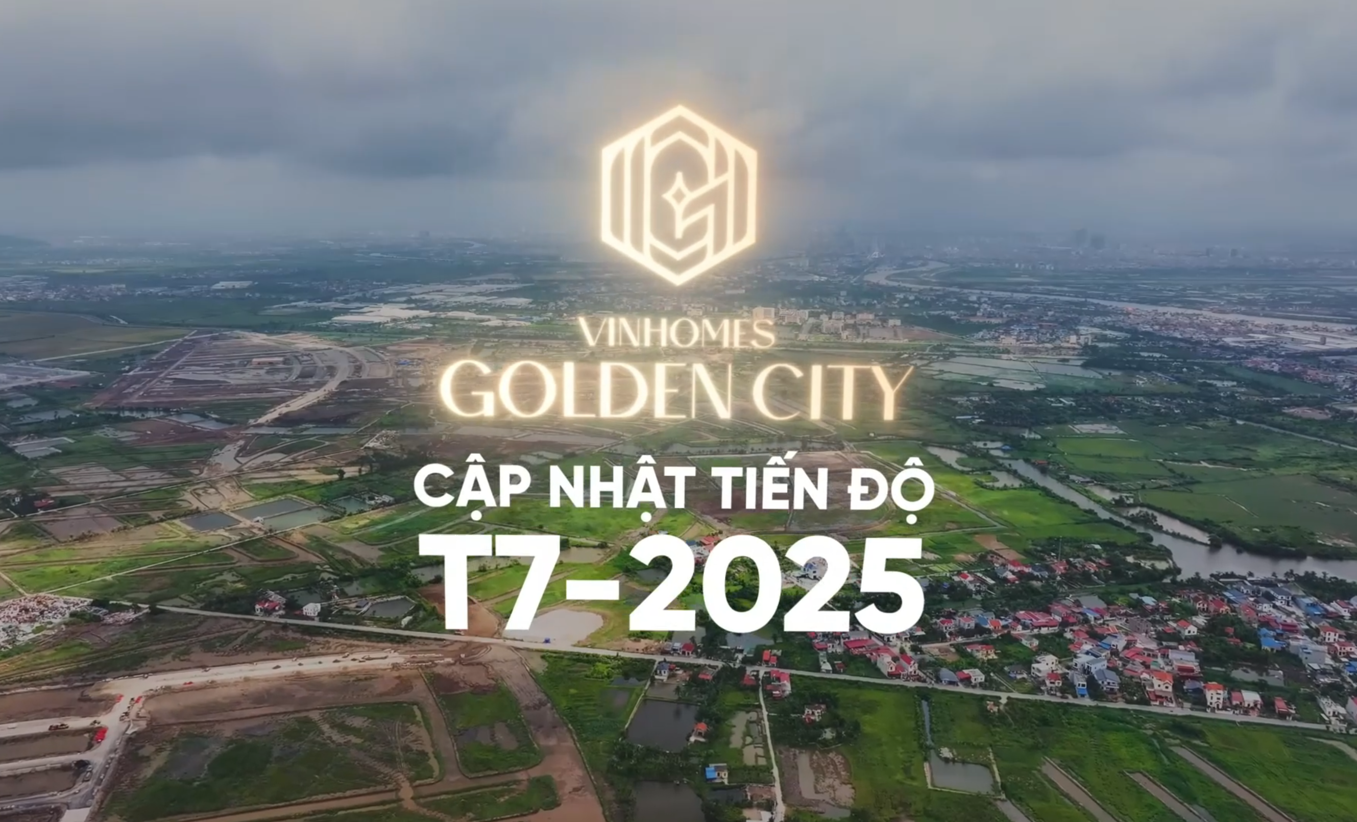 TIẾN ĐỘ DỰ ÁN VINHOMES GOLDEN CITY THÁNG 7/2025